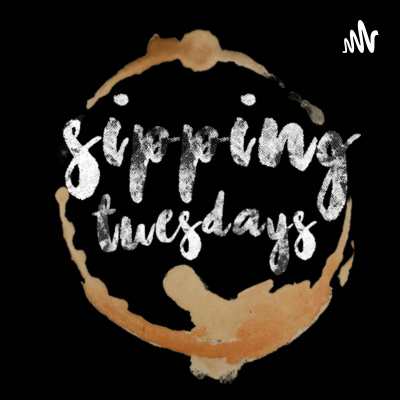 Sipping Tuesdays By Eleny Janice