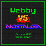 Webby Vs. Nostalgia