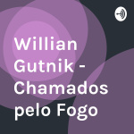 Willian Gutnik - Chamados Pelo Fogo