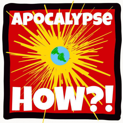 Apocalypse How?!