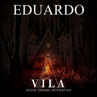 EDUARDO - A VILA [Conto Interativo]