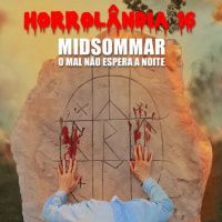 Horrolândia 16 | Midsommar: O Mal Não Espera a Noite