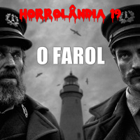 Horrolândia 19 | O Farol