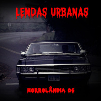 Horrolândia 06: Lendas Urbanas