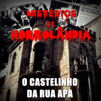 Mistérios de Horrolândia 01 | O castelinho da Rua Apa