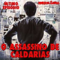 O Assassino de Caldarías-ÚLTIMO EPISÓDIO | Horrolândia