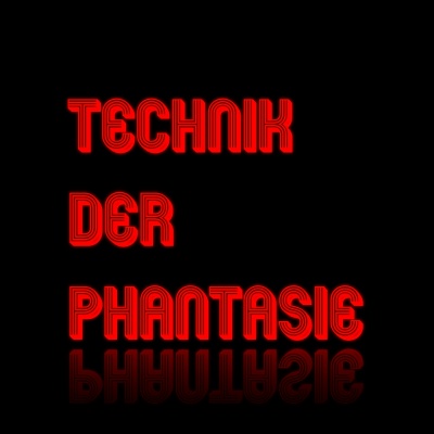 Technik Der Phantasie