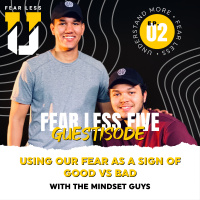 Fear Less 5 Guestisode - Ep. 2: Using Our Fear as a Sign of Good Versus Bad