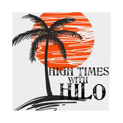 High Times With Hilo