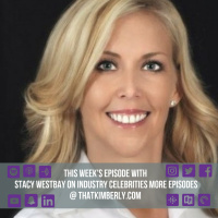 Industry Celebrities Podcast: Stacy Westbay, the founder of Revenue Edge shares advice to her younger self and more