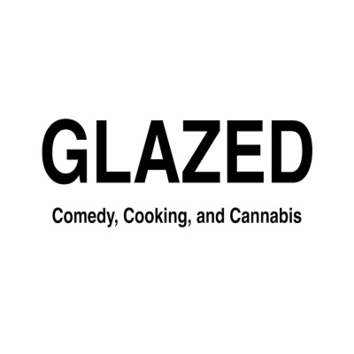 Glazed ~ Comedy, Cooking,  Cannabis
