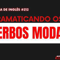 Aula de Inglês #212 Gramaticando os Verbos Modais