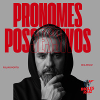 Possessivos em Inglês: antes e depois!