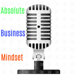 Absolute Business Mindset Podcast