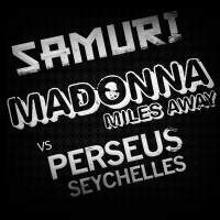 Miles Away (SAMURI DJs Seychelles Dust Mash Up)
