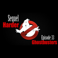 Sequel Harder – Ghostbusters