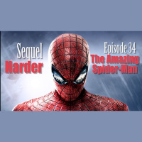 Sequel Harder – The Amazing Spider-Man