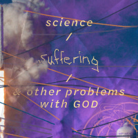 Science/Suffering/ Other Problems With God Pt. 1: Dont Drink The Kool-Aid