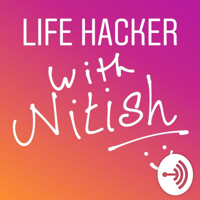 Life Hacker With Nitish Kumar