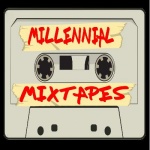Millennial Mixtapes