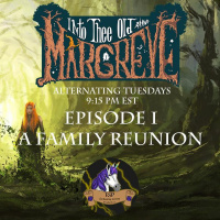 Into the Old Margreve - Episode I - Many Misadventures: A Family Reunion