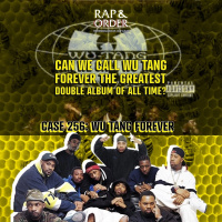 Wu-Tang Forever—The Greatest Double Album of All Time? Wu-Tang Forever Review)