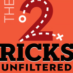The Two Ricks: Unfiltered