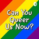 Can You Queer Us Now?