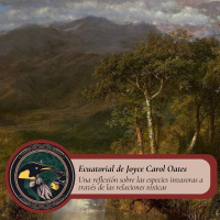 Gabinete de Curiosidades - 15 - Ecuatorial, de Joyce Carol Oates