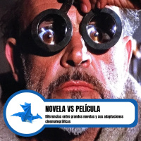 Novela vs Películas: diferencias entre grandes novelas y sus adaptaciones cinematográficas