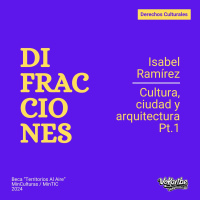 Difracciones - Cultura, ciudad y arquitectura Pt1