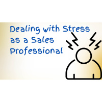 Dealing with Stress as a Sales Professional