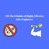 #95- The 6 Habits of Highly Effective Sales Engineers
