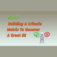 #217 Building a Criteria Matrix to Uncover Great SEs