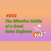 #202 The Effective Habits of a Great Sales Engineer