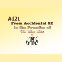 #121 From Accidental SE to the Founder of We The SEs