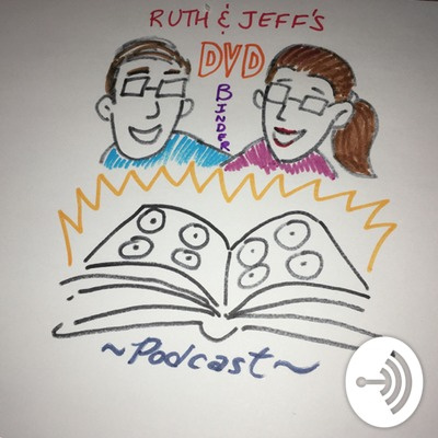 Ruth And Jeffs Dvd Binder Podcast