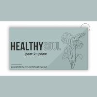 Healthy Soul, Part 2: Pace