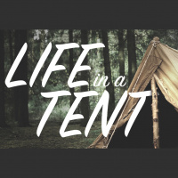 Life in a Tent, Pt. 3 – How We Are Motivated