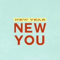 New Year - New You: Pt. 4