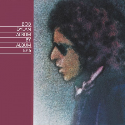 Bob Dylan: Album By Album