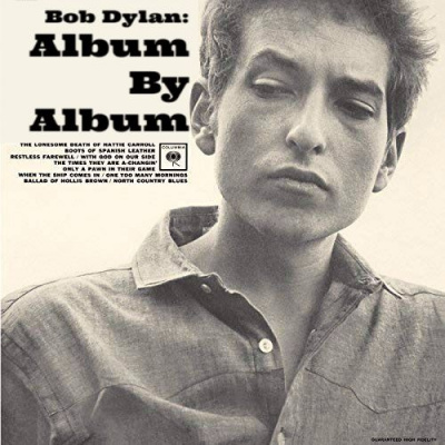 Bob Dylan: Album By Album