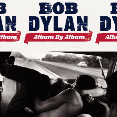 Bob Dylan: Album By Album