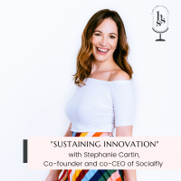 Sustaining Innovation with Stephanie Cartin