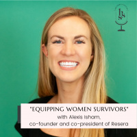 Equipping Women Survivors with Alexis Isham
