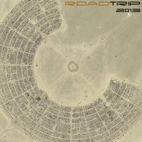 RoadTrip 2013 | Rev. Hooman | Burning Man 2013