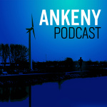 Ankeny Leaders Podcast: Inspiring Leadership Interviews