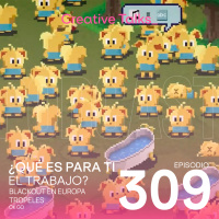 Temp. 11 Ep. 309 - ¿Qué es el trabajo para ti?