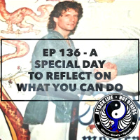 Ep 136 - A Special Day to Reflect on What You CAN Do
