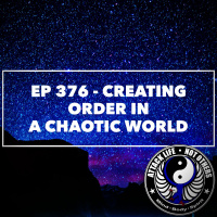 Ep 376 - Creating Order in a Chaotic World